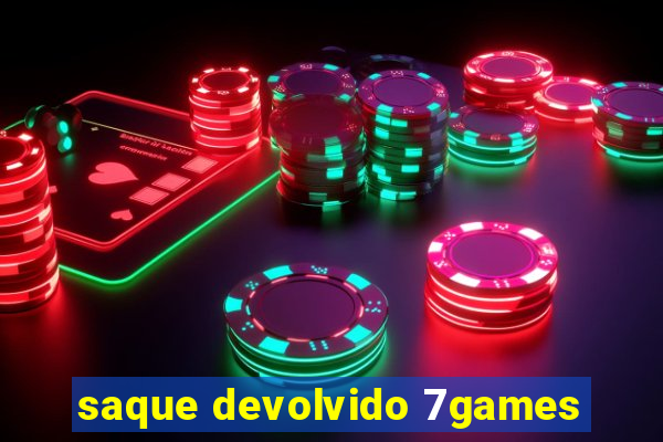 saque devolvido 7games